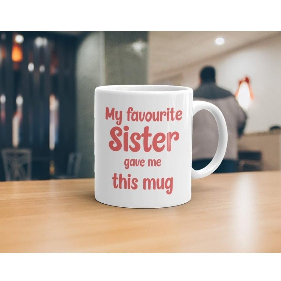 Coffee Tea Me - My Favorite Sister Gave Me This